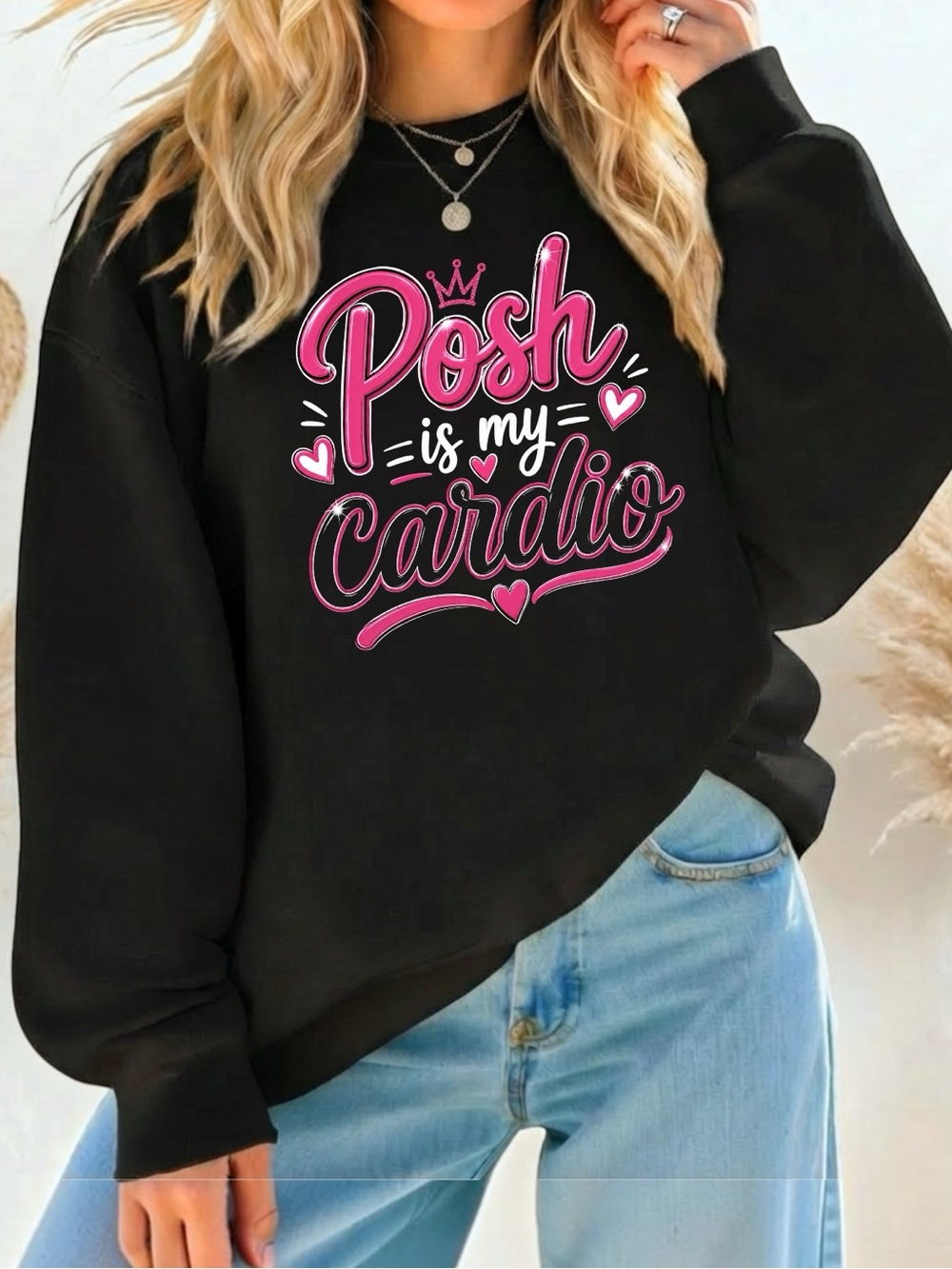 Posh Is My Cardio Graphic Sweatshirt - Black with Pink Print pick 1 guilt free